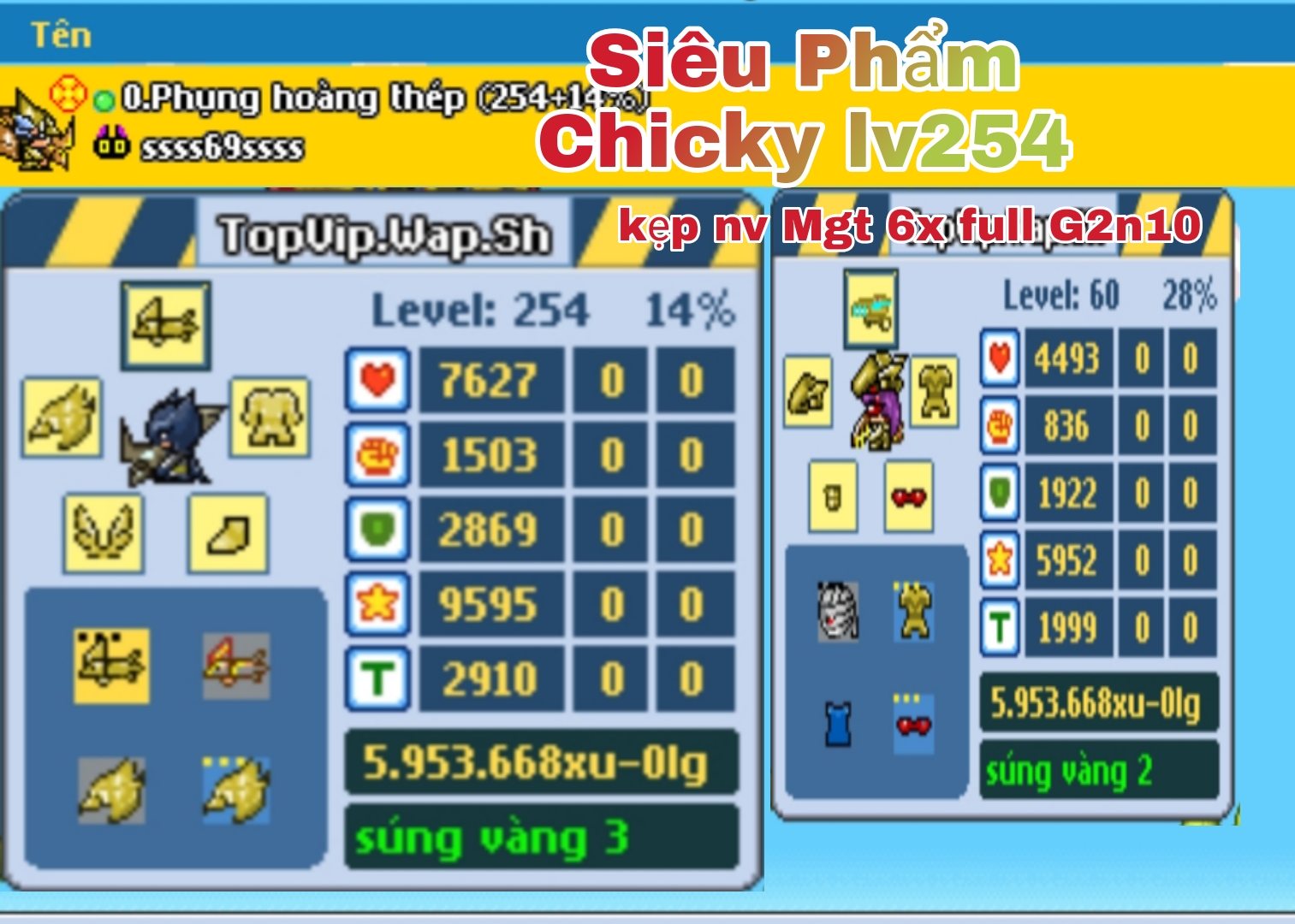 Chicky Rồng vip lv254 full Trang bị vàng cấp 3 5max1z ngọc10 kẹp Mgt6x g2n10 390k